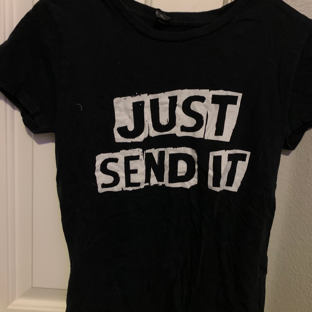 Just send it T-shirt
